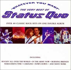 Status Quo - Whatever You Want: The Best of Status Quo - Zortam Music Status Quo - Whatever You Want: The Best of Status Quo - Zortam Music