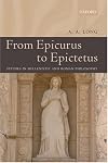 From Epicurus to Epictetus: Studies in Hellenistic and Roman Philosophy