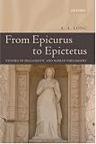 From Epicurus to Epictetus: Studies in Hellenistic and Roman Philosophy