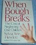 When the Bough Breaks: The Cost of Neglecting Our Children