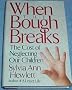 When the Bough Breaks: The Cost of Neglecting Our Children