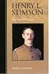 Henry L. Stimson: The First Wise Man (Biographies in American Foreign Policy)