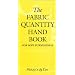 The Fabric Quantity Handbook: Metric Measurement: For Drapes, Curtains and Soft Furnishings