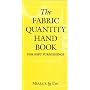 The Fabric Quantity Handbook: Metric Measurement: For Drapes, Curtains and Soft Furnishings: Metric Measurement