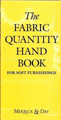 The Fabric Quantity Handbook: Metric Measurement: For Drapes, Curtains and Soft Furnishings