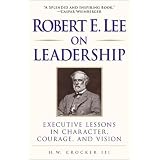 Executive Lessons in Character, Courage, and Vision