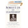 Robert E. Lee on Leadership : Executive Lessons in Character, Courage, and Vision