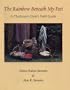 The Rainbow Beneath My Feet: A Mushroom Dyer's Field Guide