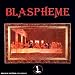 Blaspheme