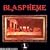 Blaspheme