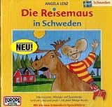 Die Reisemaus - CD: Die Reisemaus, Audio-CDs, Bd.15 : Die Reisemaus in Schweden, 1 Audio-CD - Angela Lenz