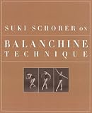 Suki Schorer On Balanchine Technique
