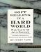 Soft Selling in a Hard World: Plain Talk on the Art of Persuasion (2nd Edition-Revised & Updated)