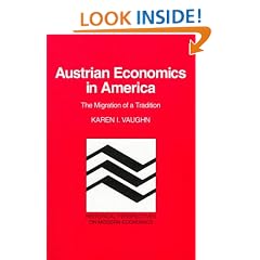Austrian Economics in America: The Migration of a Tradition (Historical Perspectives on Modern Economics)