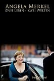 Angela Merkel Zwei Leben - Zwei Welten (German Edition)