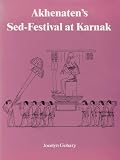 Akhenaten's Sed-Festival at Karnak (Studies in Egyptology)