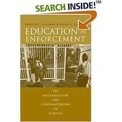 Education as Enforcement: The Militarization and Corporation of Schools