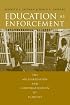 Education as Enforcement: The Militarization and Corporatization of Schools