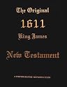The Original 1611 King James [Version] New Testament: A Photographic Reproduction