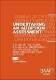 Undertaking an adoption assessment : a guide to collecting and analysing information for a prospective adopter's report (PAR) England