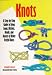 Knots: A Step-By-Step Guide to Tying Loops, Hitches, Bends, and Dozens of Other Useful Knots by Kenneth S., Jr. Burton ISBN 0762400676