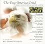 The Day America Cried - Songs of Hope for a Unified Nation