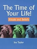 Time of your life! : rituals & beliefs