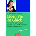 Leben Sie Ihr Glück