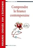Regards croisés sur l économie, 3 : Comprendre la finance contemporaine