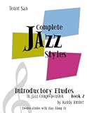 Complete Jazz Styles Introductory Etudes in Jazz Comprehension, Book2: Tenor Sax