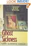 Ghost Sickness: A Book of Poems
