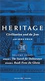 Heritage - Civilization and the Jews, Vol. 3: The Search for Deliverance/Roads from the Ghetto [VHS]