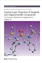 Spectroscopic Properties of Inorganic and Organometallic Compounds: Techniques, Materials and Applications (SPR Spectroscopic Properties of Inorganic and Organometallic Compounds (RSC))