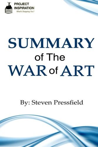 Summary of The War of Art By Steven Pressfield
