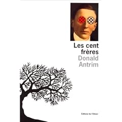 Cent frères - Donald Antrim
