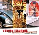 Beyond Istanbul: Underground Grooves of Turkey
