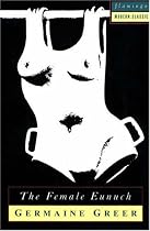 The Female Eunuch (Flamingo Modern Classics)