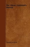The Library Assistants Manual