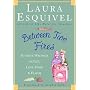 Between Two Fires: Intimate Writings on Life, Love, Food, and Flavor