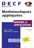 DECF : Epreuve numéro 5, Mathématiques appliquées, manuel et applications, 4e édition