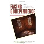Facing Codependence: What It Is, Where It Comes from, How It Sabotages Our Lives book cover