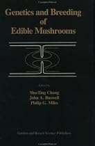 Genetics and Breeding of Edible Mushrooms