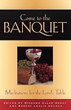 Come to the Banquet: Meditations for the Lord's Table