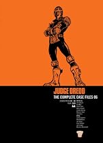 Judge Dredd: Complete Case Files v. 6