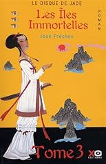 Le Disque de jade, tome 3 : Les îles immortelles