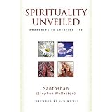 Spirituality Unveiled: Awakening to Creative Life