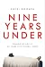 Nine years under :