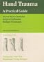 Hand Trauma: A Practical Guide