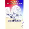 Die 7 spirituellen Gesetze der Lichtarbeit