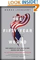 The Fifty-Year Wound: How America's Cold War Victory Has Shaped Our World